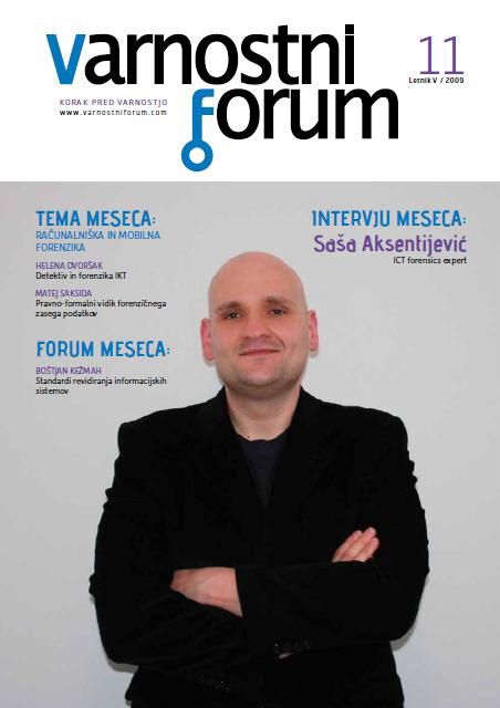 Intervju Varnostni forum 11/2009 - sudski vještak informatike i telekomunikacija Saša Aksentijević